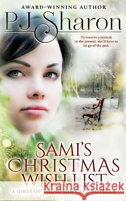 Sami's Christmas Wish List: A Girls of Thompson Lake Novella Pj Sharon 9781540491589 Createspace Independent Publishing Platform