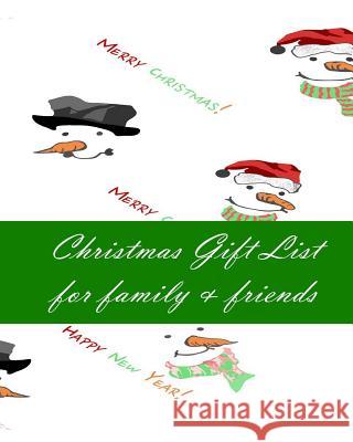 Christmas Gift List for Family & Friends Anthea Peries 9781540492463 Createspace Independent Publishing Platform