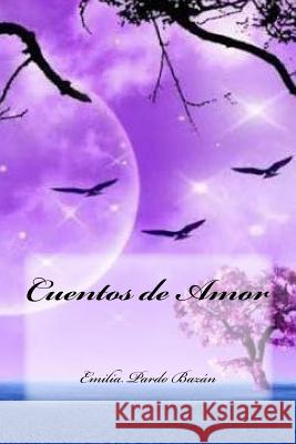 Cuentos de Amor Emilia Pard Yasmira Cedeno 9781540493224 Createspace Independent Publishing Platform