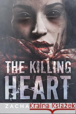 The Killing Heart Zachary Strupp 9781540494573