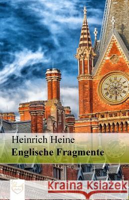 Englische Fragmente Heinrich Heine 9781540498304 Createspace Independent Publishing Platform