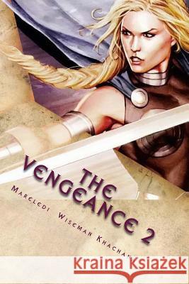 The Vengeance: The Payback Streak Mareledi Wiseman Khachana 9781540499639 Createspace Independent Publishing Platform