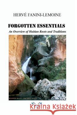 Forgotten Essentials Herve Fanini-Lemoine 9781540503114