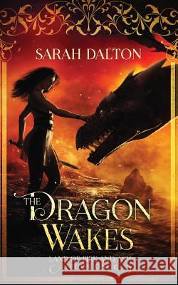 The Dragon Wakes Sarah Dalton 9781540503534