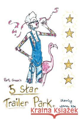 5 Star Trailer Park Paris Green Poppy Smith Michelle Smith 9781540503916