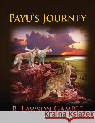 Payu's Journey R. Lawson Gamble Krista Lynn 9781540505262