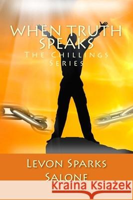 When Truth Speaks Levon Spark 9781540508218