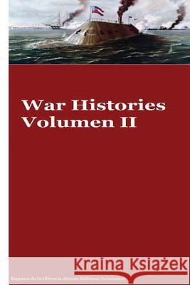 War Histories 2 MR Gustavo Uruen Atenas Editores Asociados 9781540508805 Createspace Independent Publishing Platform