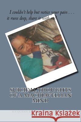 Suicidal Thoughts of my Machiavellian Mind: The Tale of Jamal Walker Juris, Dennis M. 9781540511157 Createspace Independent Publishing Platform