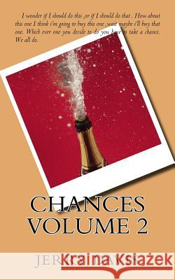 Chances Volume 2 Jerry D. Davis 9781540511393 Createspace Independent Publishing Platform