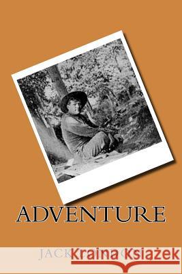 Adventure Jack London Tao Editorial 9781540519115 Createspace Independent Publishing Platform