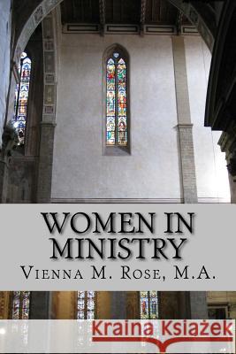 Women in Ministry Vienna M. Ros 9781540519122 Createspace Independent Publishing Platform