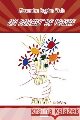 Un Buchet de Poezie Alexandru Bogdan Voda 9781540519429 Createspace Independent Publishing Platform