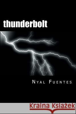 thunderbolt: a stroke recovery memoir Fuentes, Nyal 9781540521699