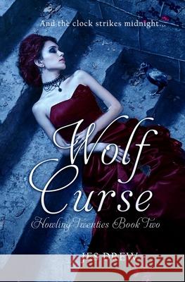 Wolf Curse Jes Drew 9781540521996 Createspace Independent Publishing Platform