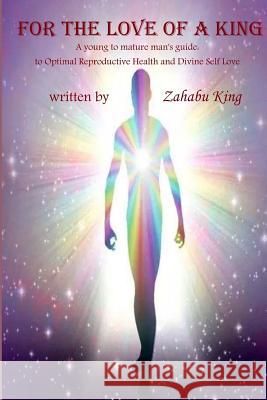 For The Love of a King King, Zahabu 9781540525161 Createspace Independent Publishing Platform