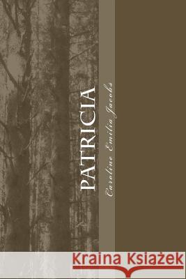 Patricia Caroline Emilia Jacobs 9781540530073 Createspace Independent Publishing Platform