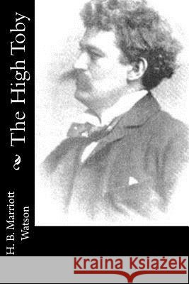 The High Toby H. B. Marriot 9781540530257