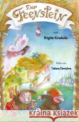 Der Feenstein Brigitte Kiriakidis Tatiana Demidova 9781540531971 Createspace Independent Publishing Platform