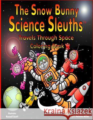 The Snow Bunny Science Sleuths Coloring Book Patti Petrone-Miller 9781540537188