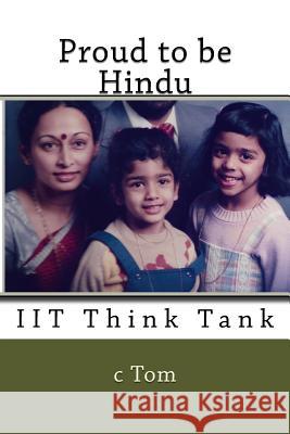 Proud to be Hindu Tom, C. 9781540537805 Createspace Independent Publishing Platform