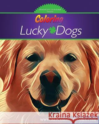 Coloring Lucky Dogs: Adult Coloring Book Christopher R. Anderson 9781540540386
