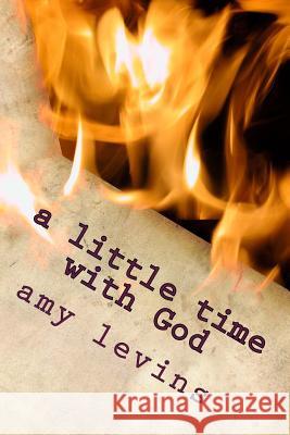 A little time with God Levins, Amy 9781540545008