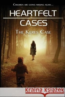 The Keres Case Julie C. Gilbert 9781540549143 Createspace Independent Publishing Platform