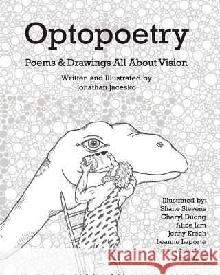 Optopoetry: Poems & Drawings All About Vision Shane Stevens Cheryl Duong Alice Lim 9781540551320