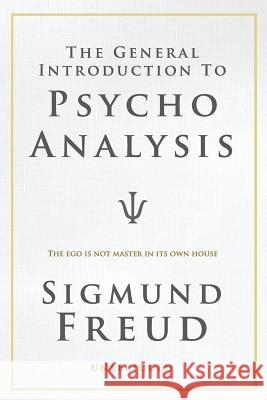 A General Introduction to Psychoanalysis Sigmund Freud 9781540552778 Createspace Independent Publishing Platform