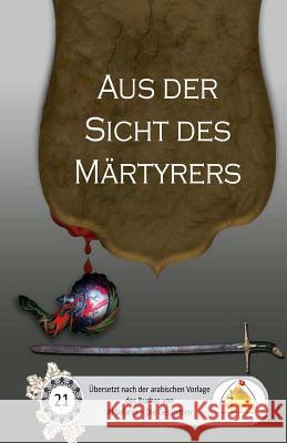 Aus der Sicht des Märtyrers Al Musawi, Sayyed Ghaith 9781540561244 Createspace Independent Publishing Platform