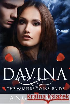 Davina: The Vampire Twins' Bride Angel Falls 9781540561794