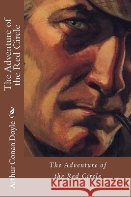 The Adventure of the Red Circle Arthur Conan Doyle Arthur Conan Doyle Paula Benitez 9781540562227 Createspace Independent Publishing Platform