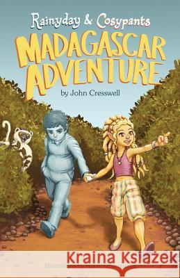 Rainyday and Cosypants, Madagascar Adventure MR John Cresswell 9781540562265