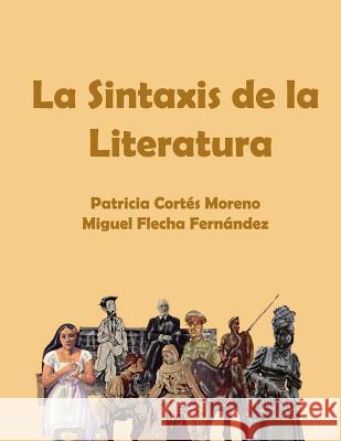 La Sintaxis de la Literatura Flecha Fern                              Cort 9781540562944 Createspace Independent Publishing Platform