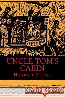 Uncle Tom's Cabin Harriet Beecher Stowe 9781540563002