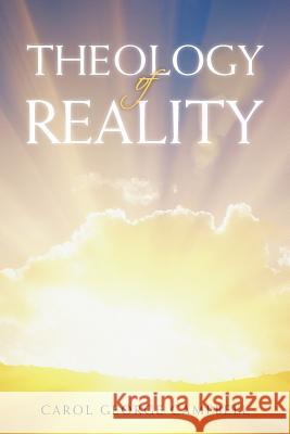 Theology of Reality Mr Carol George Campbell 9781540564818