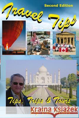 Tips, Trips and Tours Val Mohr 9781540565648 Createspace Independent Publishing Platform