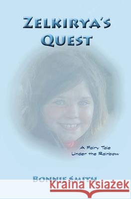 Zelkirya's Quest Bonnie Smith 9781540566126