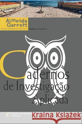 Cadernos de Investigação Aplicada Seica, Raquel 9781540568106 Createspace Independent Publishing Platform