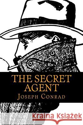 The secret agent Conrad, Joseph 9781540568717 Createspace Independent Publishing Platform