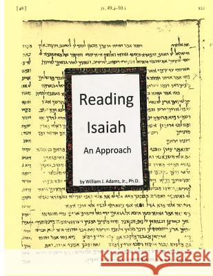 reading Isaiah: an approach Adams Jr, William J. 9781540568762