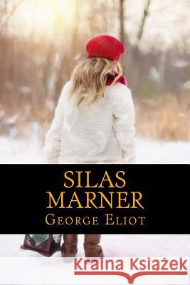 Silas Marner George Eliot 9781540569035 Createspace Independent Publishing Platform