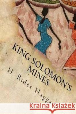 King Solomon's Mines H. Rider Haggard 9781540569387 Createspace Independent Publishing Platform