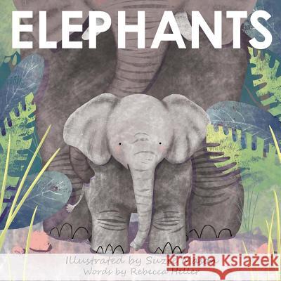 Elephants Rebecca Heller Suzie Mason 9781540582478 Createspace Independent Publishing Platform