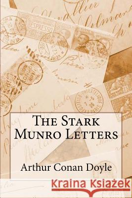 The Stark Munro Letters Arthur Conan Doyle Arthur Conan Doyle Paula Benitez 9781540587510 Createspace Independent Publishing Platform