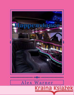 Happenstance Alex Warner 9781540588722 Createspace Independent Publishing Platform
