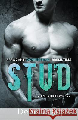 Stud: A Stepbrother Romance Demi Craig 9781540591173