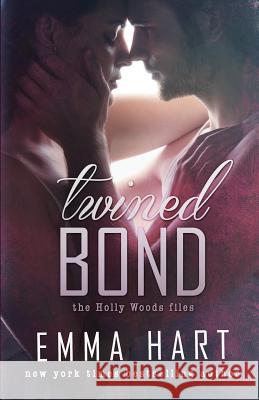 Twined Bond (Holly Woods Files, #7) Emma Hart 9781540600295 Createspace Independent Publishing Platform