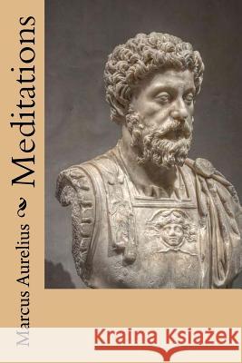 Meditations Marcus Aurelius Robert Grave G-Ph Ballin 9781540601476 Createspace Independent Publishing Platform